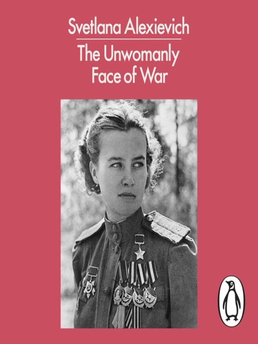 Title details for The Unwomanly Face of War by Svetlana Alexievich - Wait list